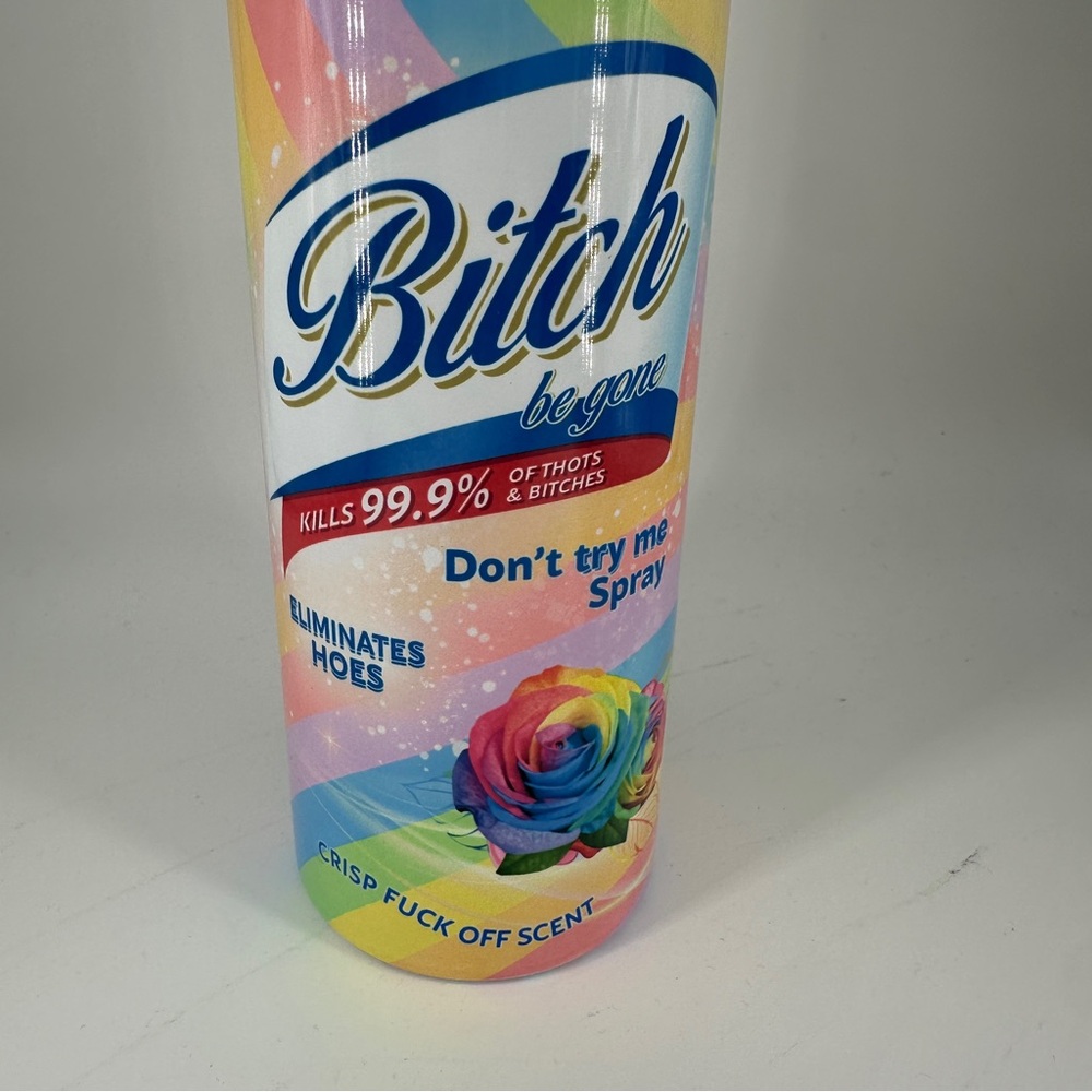 B*tch Be Gone 20 oz. Tumbler - Picture 2 of 14